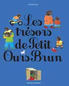 Les trésors de Petit Ours Brun | Bour, Danièle