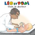 Léo et Popi Chez le docteur | Clément, Claire