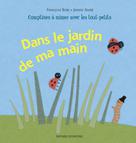 Dans le jardin de ma main | Bobe, Françoise