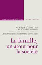 La famille, un atout pour la société | Académie D'éducation Et D'études Sociales