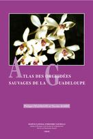 Atlas des orchidées sauvages de la Guadeloupe | Feldmann, Philippe