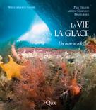 La vie sous la glace | Tréguer, Paul