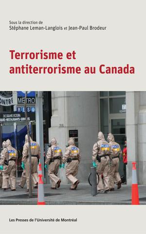 Terrorisme et anti-terrorisme au Canada | Leman-Langlois, Stéphane