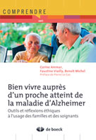 Bien vivre auprès d'un proche atteint de la maladie d'Alzheimer | Michel, Benoît