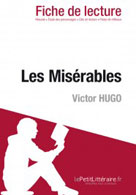 Les Misérables de Victor Hugo (Fiche de lecture) | lePetitLitteraire.fr
