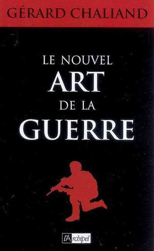 Le nouvel art de la guerre | Chaliand, Gérard