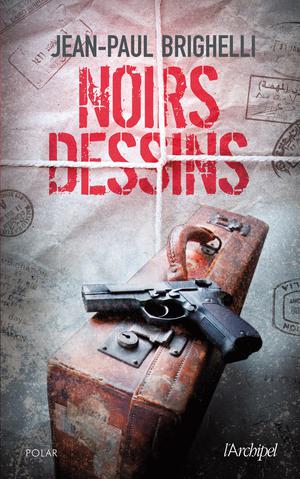 Noirs dessins | Brighelli, Jean-Paul