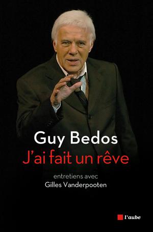J'ai fait un rêve | Bedos, Guy