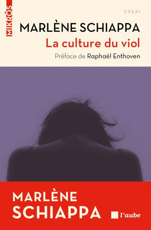 La Culture du viol | Schiappa, Marlène