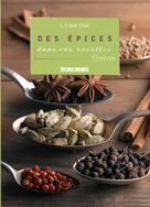 Des épices dans vos recettes | Otal, Liliane