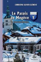 Le Patois de Megève • Le Patwé de Mezdive | Guyot-Clément, Christine