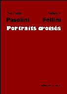 Portraits croisés | Pasolini, Pier Paolo