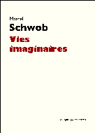 Vies imaginaires | Schwob, Marcel