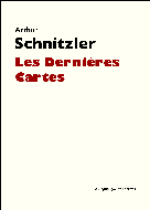 Les Dernières Cartes | Schnitzler, Arthur