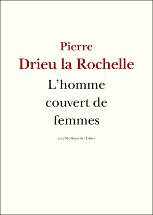 L'homme couvert de femmes | Drieu la Rochelle, Pierre