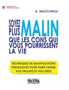 Soyez plus malin que les cons qui vous pourrissent la vie | Mucchielli, Alex
