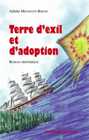 Terre d'exil et d'adoption | Minatchy-Bogat, Arlette