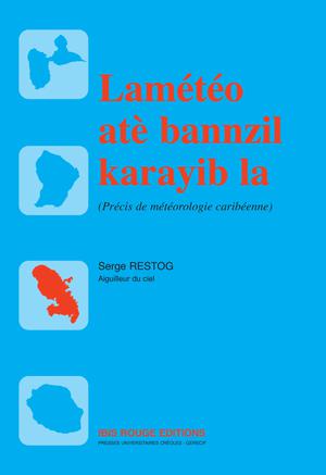 Lamétéo atè bannzil karayib-la | Restog, Serge