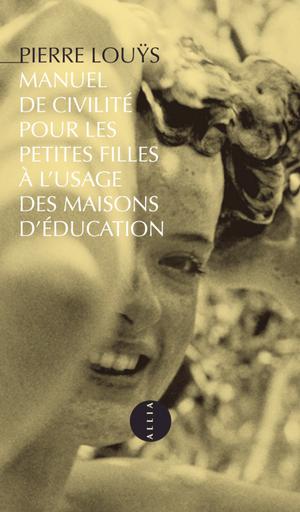 Manuel de civilité pour les petites filles à l'usage des maisons d'éducation | Louys, Pierre