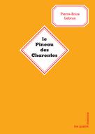 Le Pineau des Charentes | Lebrun, Pierre-Brice