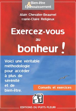 Exercez-vous au bonheur ! | Chevalier-Beaumel, Alain