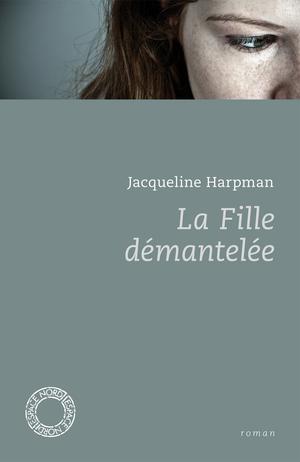 La Fille démantelée | Harpman, Jacqueline