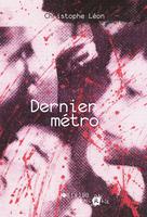 Dernier métro | Leon, Christophe