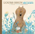 Ours brun qui voulait être blanc (L') | Leroy, Jean