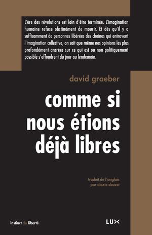 Comme si nous étions déjà libres | Graeber, David