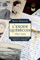 L'Exode québécois. 1852-1925 | Mimeault, Mario