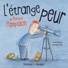 L'étrange peur de Monsieur Pampalon | Béha, Philippe