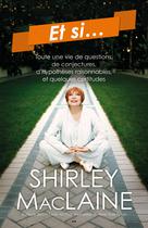 Et si... | Maclaine, Shirley