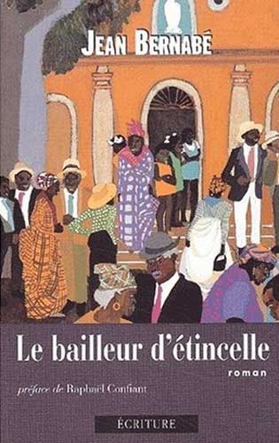 Le bailleur d'étincelle | Bernabé, Jean