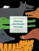 Histoires d'animaux sauvages | Plenard, Marilyn