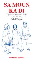 Sa moun ka di | Catalan, Sonia