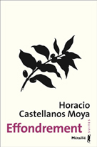 Effondrement | Castellanos Moya, Horacio