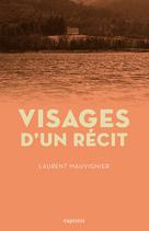 Visages d'un récit | Mauvignier, Laurent