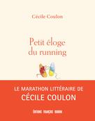 Petit éloge du running | Coulon, Cécile