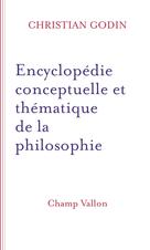 Encyclopédie conceptuelle et thématique de la philosophie | Godin, Christian