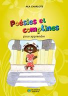 Poésies et comptines pour apprendre | Aka, Charlotte