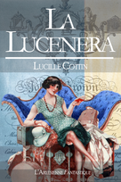 La Lucenera | Cottin, Lucille