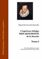 L'ingénieux hidalgo Don Quichotte de la Manche - Tome I | Cervantes Saavedra, Miguel de