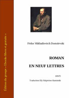 Roman en neuf lettres | Dostoïevski, Fedor Mikhaïlovitch