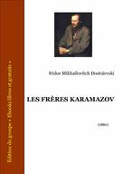 Les frères Karamazov | Dostoïevski, Fedor Mikhaïlovitch