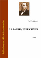 La fabrique de crimes | Féval, Paul