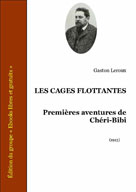 Les cages flottantes | Leroux, Gaston