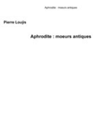 Aphrodite | Louÿs, Pierre