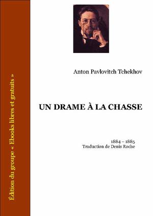 Un drame à&nbsp;la chasse | Tchekhov, Anton Pavlovitch
