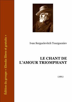 Le chant de l'amour triomphant | Tourgueniev, Ivan Sergueïevitch